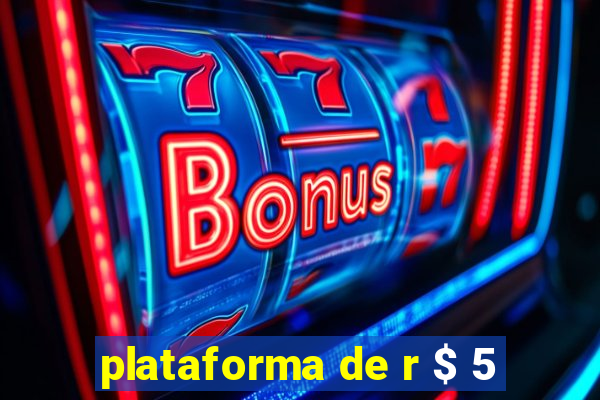 plataforma de r $ 5